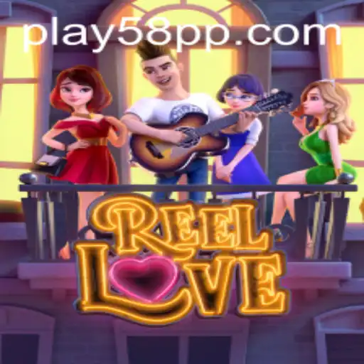 Discover the Excitement of ReelLove at 58PP.com