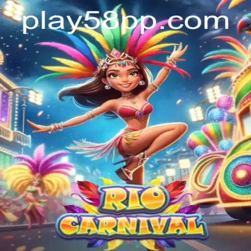RioCarnival: A Thrilling Gaming Adventure by 58PP.com